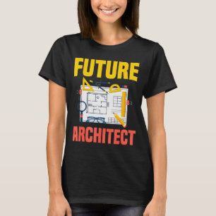 Future Architect Funny Architecture Architect  T-Shirt