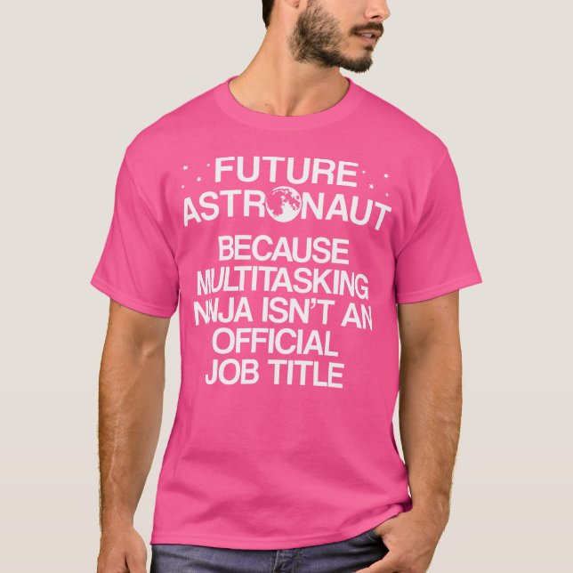 Future Astronaut Astronomer Astronomy T-Shirt (Front)