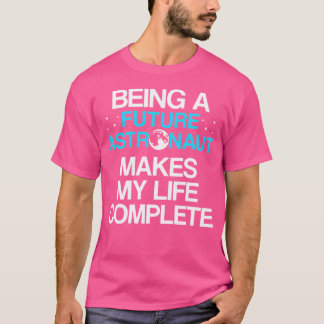 Future Astronaut Astronomer Astronomy T-Shirt