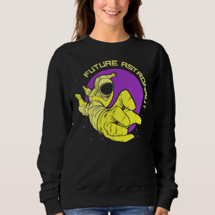 Future Astronaut Astronomy Rocket Space Planets Sweatshirt