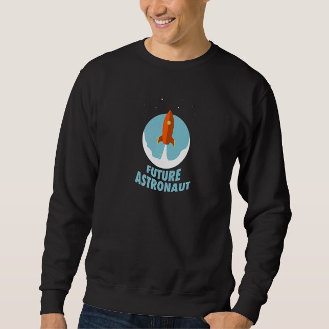 Future Astronaut Cute Kids Outer Space Rocket Ship Sweatshirt (Front)