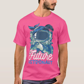 Future Astronaut for Astronauts T-Shirt