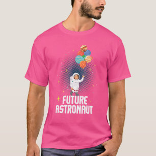 Future Astronaut  Planets Astronomer Spaceman Spac T-Shirt