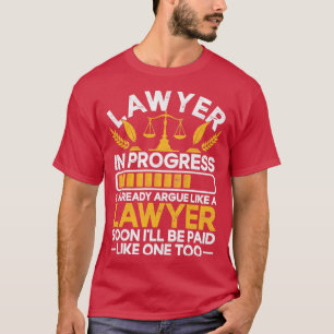 Future Attorney Funny Law Student Advocate Lawyer T-Shirt