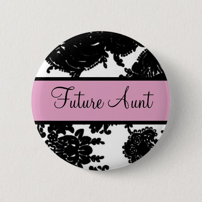 Future Aunt 6 Cm Round Badge (Front)