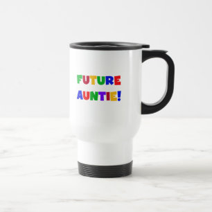 Future Auntie-Primary Colours Tshirts and Gifts Travel Mug