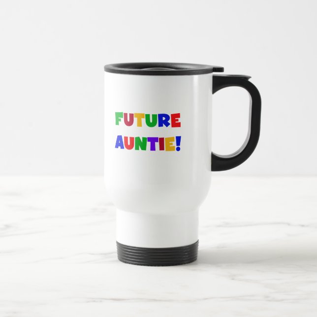 Future Auntie-Primary Colours Tshirts and Gifts Travel Mug (Right)