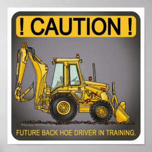 Future Backhoe Driver Poster Print