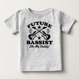 Future Bass Player Like My Daddy Baby T-Shirt