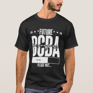 Future Bcba Behaviour Technician Aba Behaviour Ana T-Shirt