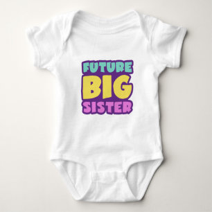 Future Big Sister Baby Bodysuit