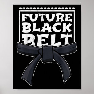 Future Black Belt Poster