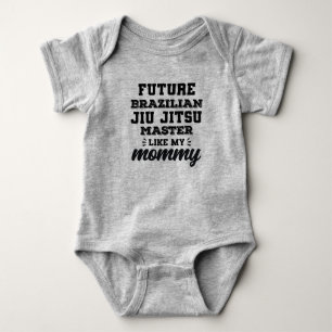Future Brazilian Jiu Jitsu Master Like My Mummy Baby Bodysuit
