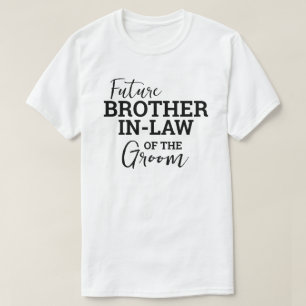 Future Brother In Law of Groom WV Wedding T-Shirt