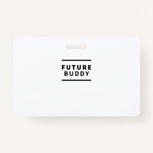 Future buddy ID badge