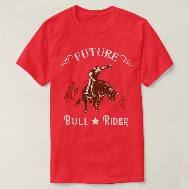Future Bull Rider Cowboy Western Texas T-Shirt (Design Front)