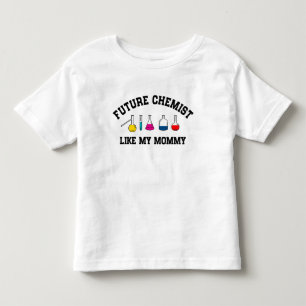 Future Chemist Like My Mummy Toddler T-Shirt