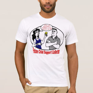Future Child Support Collector T-Shirt