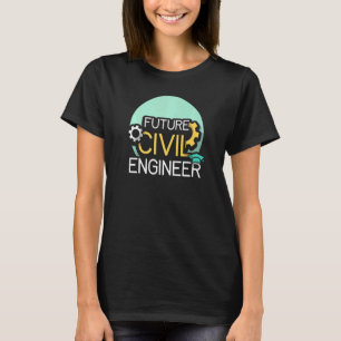 Future Civil Engineer Engineering Student Job Prof T-Shirt