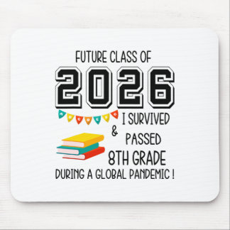 Future Cl Of 2026 I Survived Ped 8th Grade Graduat Mouse Mat