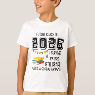 Future Cl Of 2026 I Survived Ped 8th Grade Graduat T-Shirt