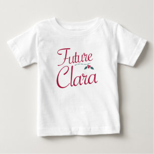 Future Clara Nutcracker Baby T-Shirt
