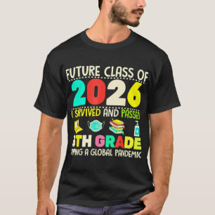 Future Class Of 2026 I Survived Passed 8th Grade G T-Shirt