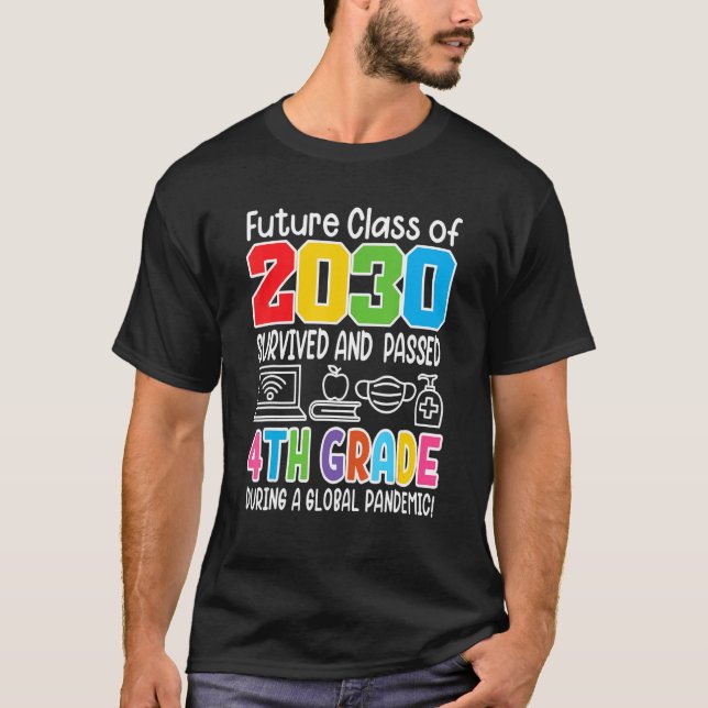 Future Class Of 2030 I School Graduation I Fourth  T-Shirt (Front)