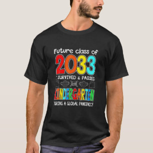 Future Class Of 2033 Kindergarten Team Back To Sch T-Shirt