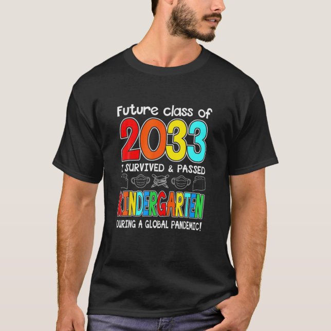 Future Class Of 2033 Kindergarten Team Back To Sch T-Shirt (Front)