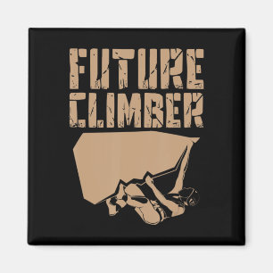 Future Climber Rock Climber Mountaineer Climbing Magnet