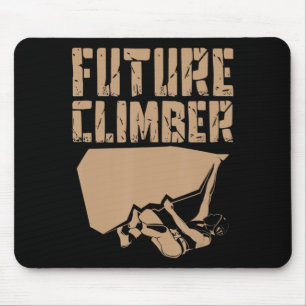 Future Climber Rock Climber Mountaineer Climbing Mouse Mat