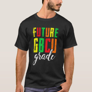 Future College Student Future HBCU Grad Girl Gradu T-Shirt