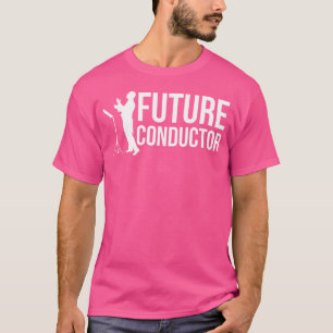Future Conductor With Baton For Musician In Music T-Shirt