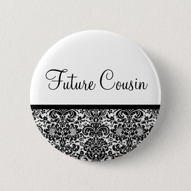 Future Cousin 6 Cm Round Badge (Front)