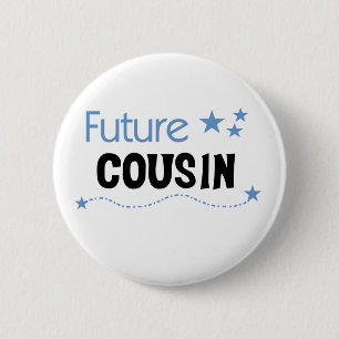 Future  Cousin Blue 6 Cm Round Badge