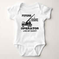 Future Crane Operator Like My Daddy