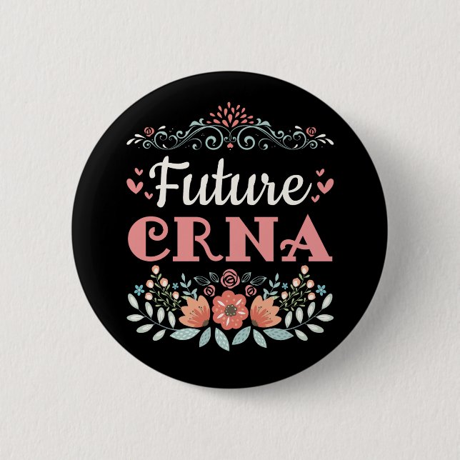 Future CRNA Nurse Anaesthetist 6 Cm Round Badge (Front)