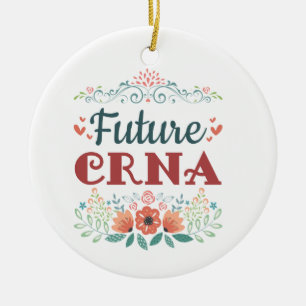 Future CRNA Nurse Anesthetist Anesthesiologist Ceramic Tree Decoration