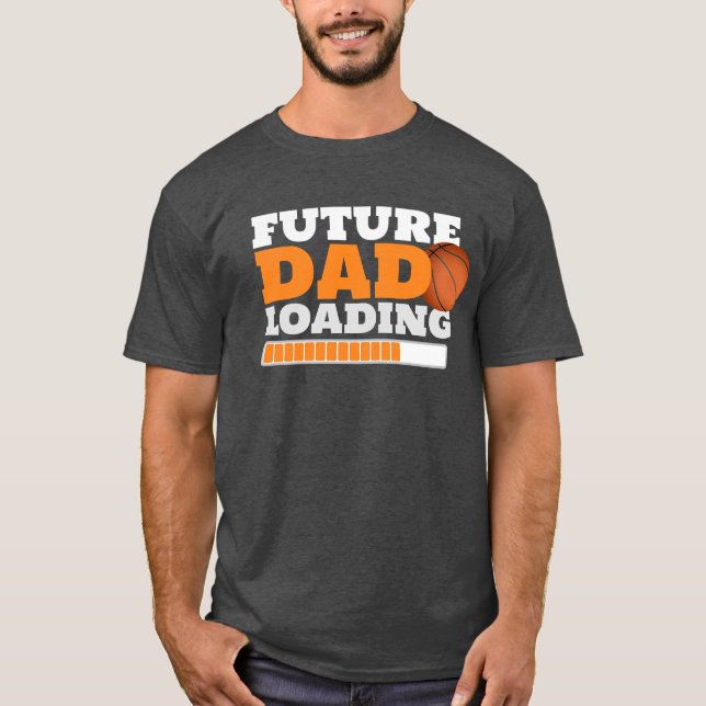 Future Dad Loading Basketball Baby Shower T-Shirt (Front)