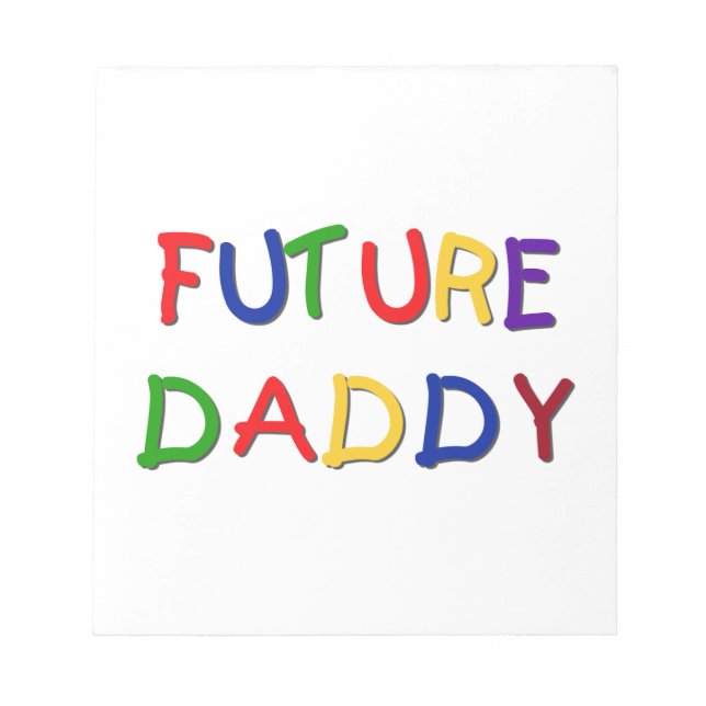 Future Daddy Primary Colours T-shirts and Gifts Notepad (Front)