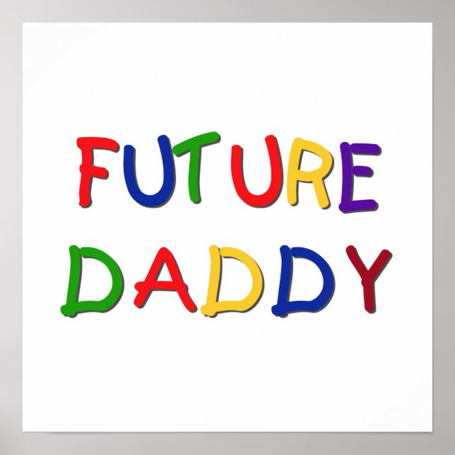 Future Daddy Primary Colours T-shirts and Gifts Poster (Front)