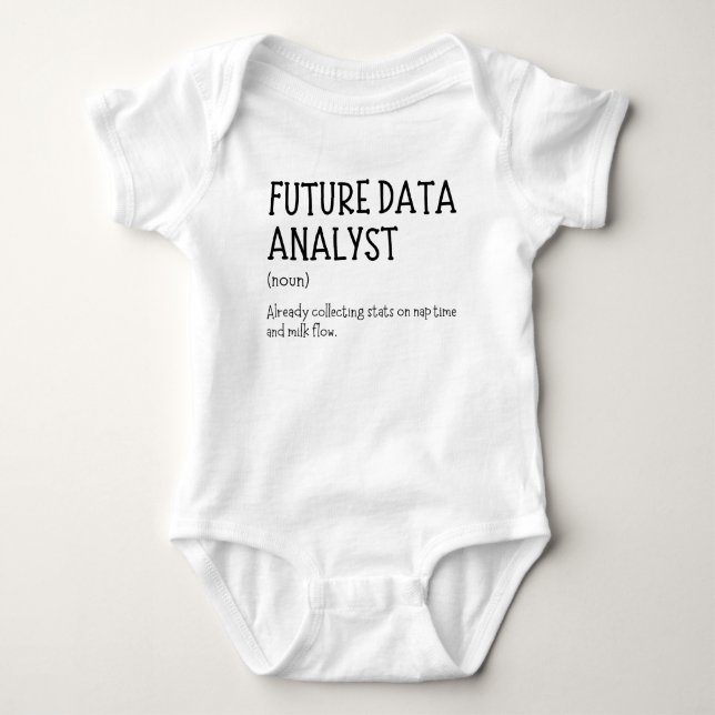 Future Data Analyst Funny Data Baby Saying Bodysuit (Front)