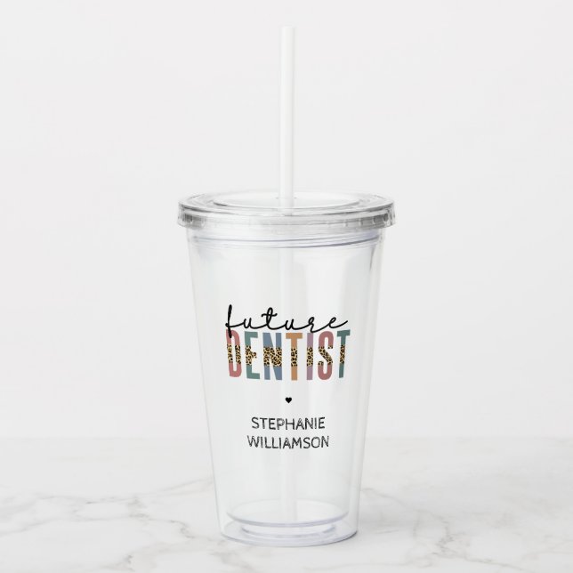 Future Dentist Dental Student Dentist In Training Acrylic Tumbler (Front)