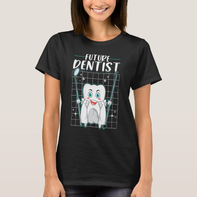 Future Dentist Dentistry Dental Student Kids T-Shirt (Front)