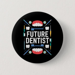Future Dentist Graduation School Kids Toddler Wome 6 Cm Round Badge