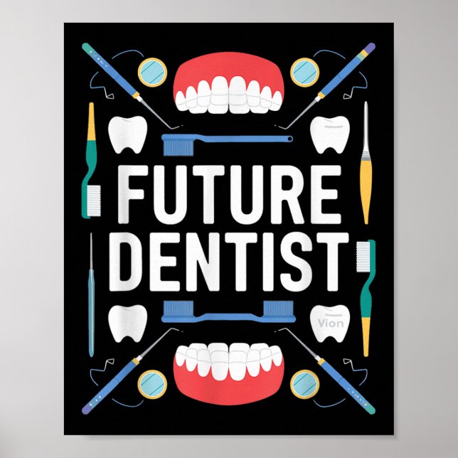 Future Dentist Graduation School Kids Toddler Wome Poster (Front)