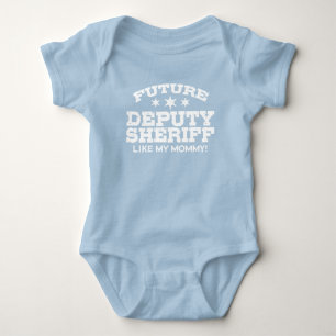 Future Deputy Sheriff Like My Mummy Baby Bodysuit