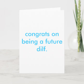 future dilf. card