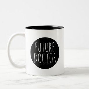 Future Doctor // Career Profession Quote Two-Tone Coffee Mug